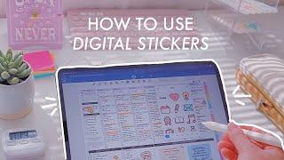 How to Use Digital Planner Stickers | For Goodnotes and Non-Goodnotes Apps