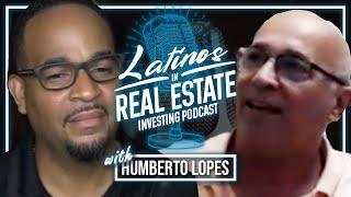 Dominating the New York Real Estate Market with Humberto Lopes | EPISODE 125