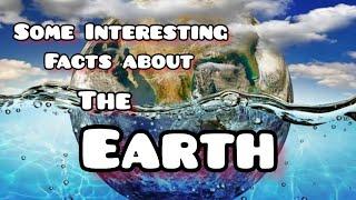 Some interesting facts about the Earth 