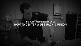 How To Center A Rack & Pinion - Detroit Speed Tech Series