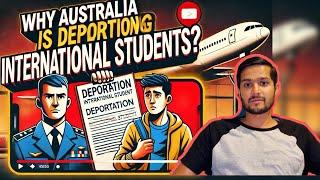 WHY AUSTRALIA IS DEPORTING STUDENTS ?