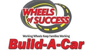 Wheels of Success Build-A-Car program