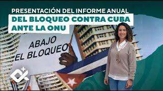 Cuba Presenta Informe Anual: Bloqueo de EE.UU. Causa Pérdidas Millonarias