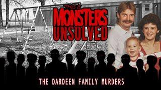 UNSOLVED : The Dardeen Family Murders