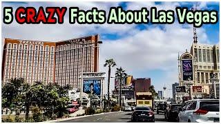 5 CRAZY Facts About Las Vegas