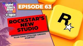 Rockstar's New Studio - GTA VI O'clock - Episode 63