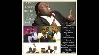 Ashford Sanders Tribute to The Canton Spirituals