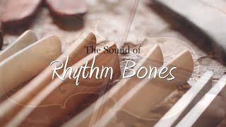 The Sound of Rhythm Bones by Michael Baxter