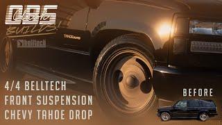 OBS Tahoe 4 Inch Belltech Drop Front Suspension - OBS Clash Builds Tahoe Unlimited