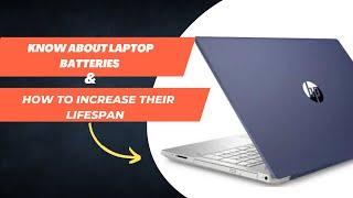 Know about Laptop Batteries & How to Increase their Lifespan