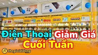 Cập nhật giá điện thoại giảm giá cuối tuần tại Thế Giới Di Động