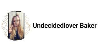 SUBSCRIBE ALERT: Undecidedlover Baker