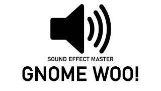 GNOME WOO Sound Effect MEME