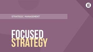 Focused Strategy