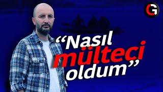 NASIL MÜLTECİ OLDUM