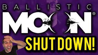 BREAKING: Ballistic Moon Studios SHUT DOWN!