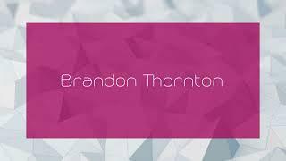 Brandon Thornton - appearance