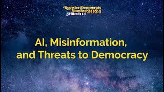 14 - AI, Misinformation and Threats to Democracy