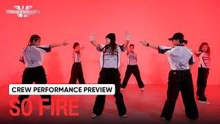 [SWFV] SO FIRE l CREW PERFORMANCE PREVIEW