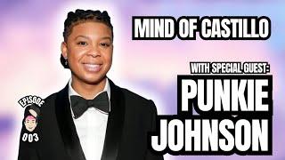 Punkie Johnson (SNL) has NO FILTER | Mind of Castillo Podcast Ep003