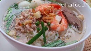 Hủ tiếu Nam Vang, bí quyết nấu hủ tiếu kinh doanh chi tiết ai cũng làm được || Natha Food