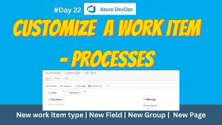 Customize Azure Boards processes | Create an inherited process | add new work item type | New field