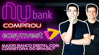 URGENTE! NUBANK COMPROU a EASYNVEST! Home Broker no Nubank??