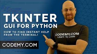 How To Find Instant Help From The Terminal - Python Tkinter GUI Tutorial 184