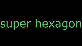 All sound effects from Super hexagon