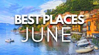 10 BEST PLACES to Visit in JUNE in 2023 ️ - 4K Travel Guide