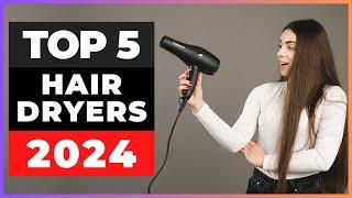 Best Hair Dryers 2024 [watch before you buy]