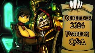 December 2024 Patreon Q&A