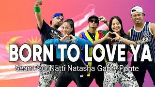 BORN TO LOVE YA | Sean Paul | Natti Natasha | Gabry Porty | ZUMBA |  ZIN JOEL