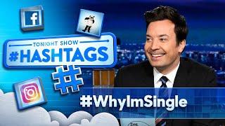 Hashtags: #WhyImSingle | The Tonight Show Starring Jimmy Fallon