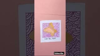 DIY Cutest card for mom/Cute and beautiful art for mom/#shorts #art #diy #viral