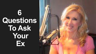 6 Questions To Ask Your Ex (When They Want You Back)