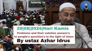 Problems and their solution answer's to people's question's in the light of islam|ustaz Azhar Idrus