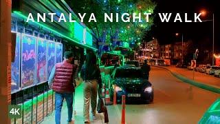 4K Night walk Antalya nightlife | Antalya Turkey 4K walking tour