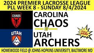 2024 PLL Week 8 Carolina Chaos vs. Utah Archers (Full Game) 8/4/2024 Premier Lacrosse League