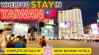 WHERE TO STAY IN TAIWAN | Complete Datails of 24 Most Booked Hotels