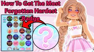 How To Get The Most Forgotten And Hardest Badge In Royale High