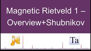 Magnetic Rietveld 1 - overview and Shubnikov