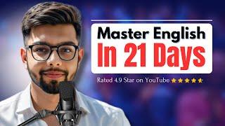 Master English In 21 Days | Speak English Fluently Before 2024 Ends ( Complete Roadmap)