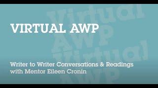 Virtual AWP: Writer to Writer Conversation & Readings with Mentor Eileen Cronin Teaser 1