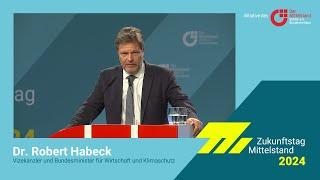 Zukunftstag Mittelstand 2024 | Keynote Dr. Robert Habeck, MdB