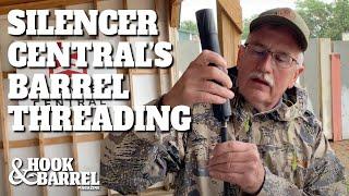 Let Silencer Central Thread Your Barrel | Hook & Barrel Magazine