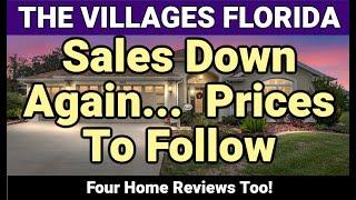 The Villages - Sales Down Again, Prices To Follow?