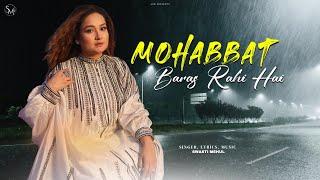 Mohabbat Baras Rahi Hai | Swasti Mehul | Latest Love Song 2024 | Lyrical Video