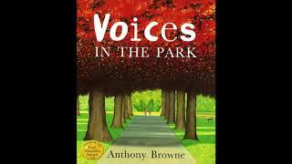 Voices in the Park by Anthony Browne | Listen to me Read | Storybooks