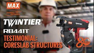 MAX USA Corp. - RB441T Testimonial, Coreslab Structures